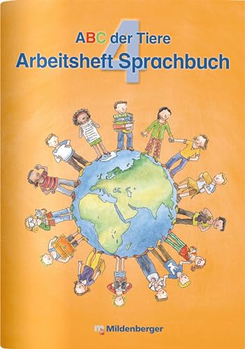 ABC der Tiere 4 · Arbeitsheft Sprachbuch · Ausgabe Bayern: LehrplanPLUS Bayern: Zur Zulassung vorgesehen von Mildenberger Verlag GmbH